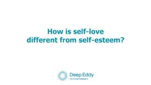 Self Esteem vs Self Love