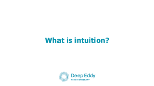 Exploring your intuition in therapy