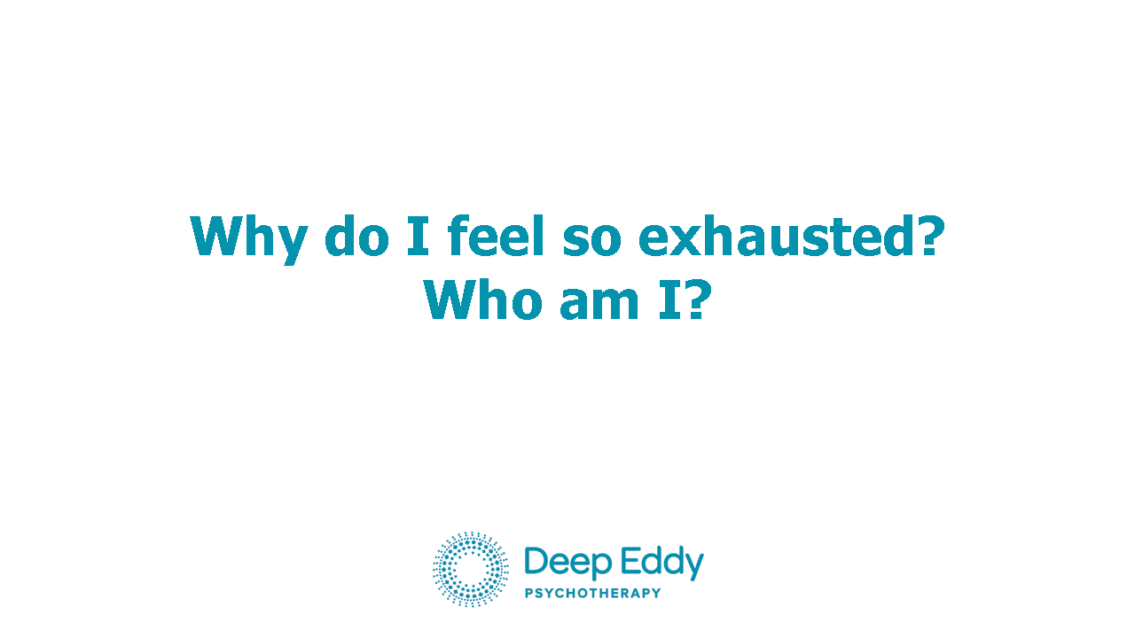 why-do-i-feel-exhausted-who-am-i