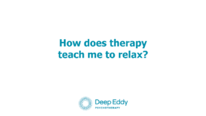 Therapy Teaches Relaxation