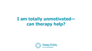 Finding Motivation in Therapy