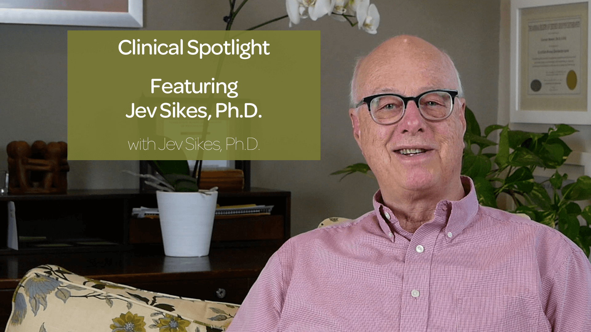 Clinical Spotlight Ft. Jev Sikes, Ph.D.