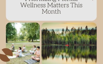 Prioritizing Mental Wellness: Why Mental Health Month Matters